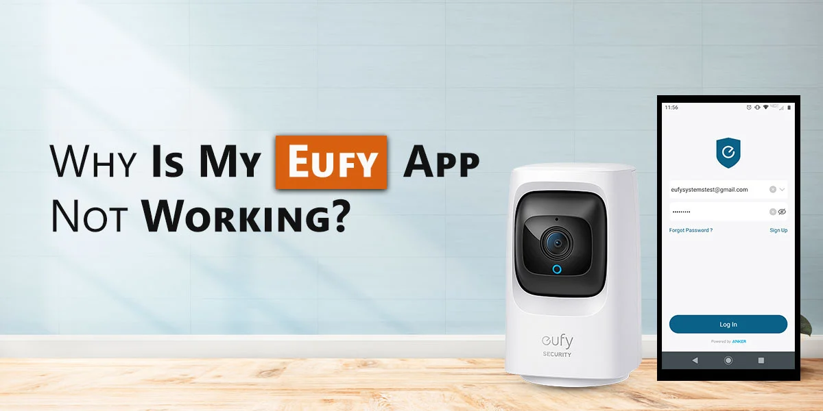 Why Is My Eufy App Not Working?