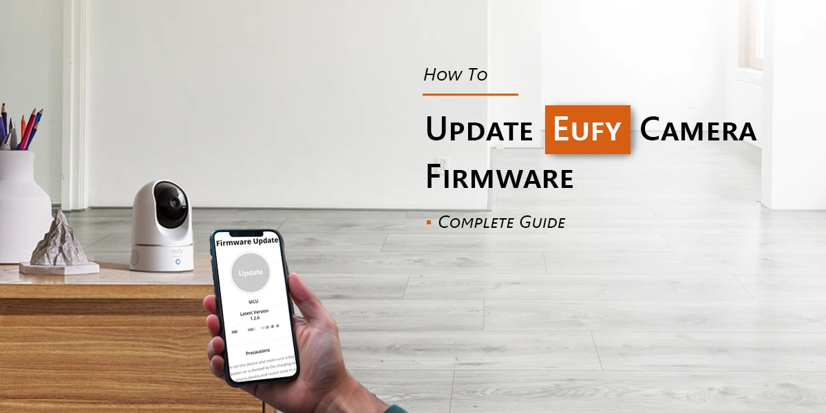How To Update Eufy Camera Firmware?: Complete Guide